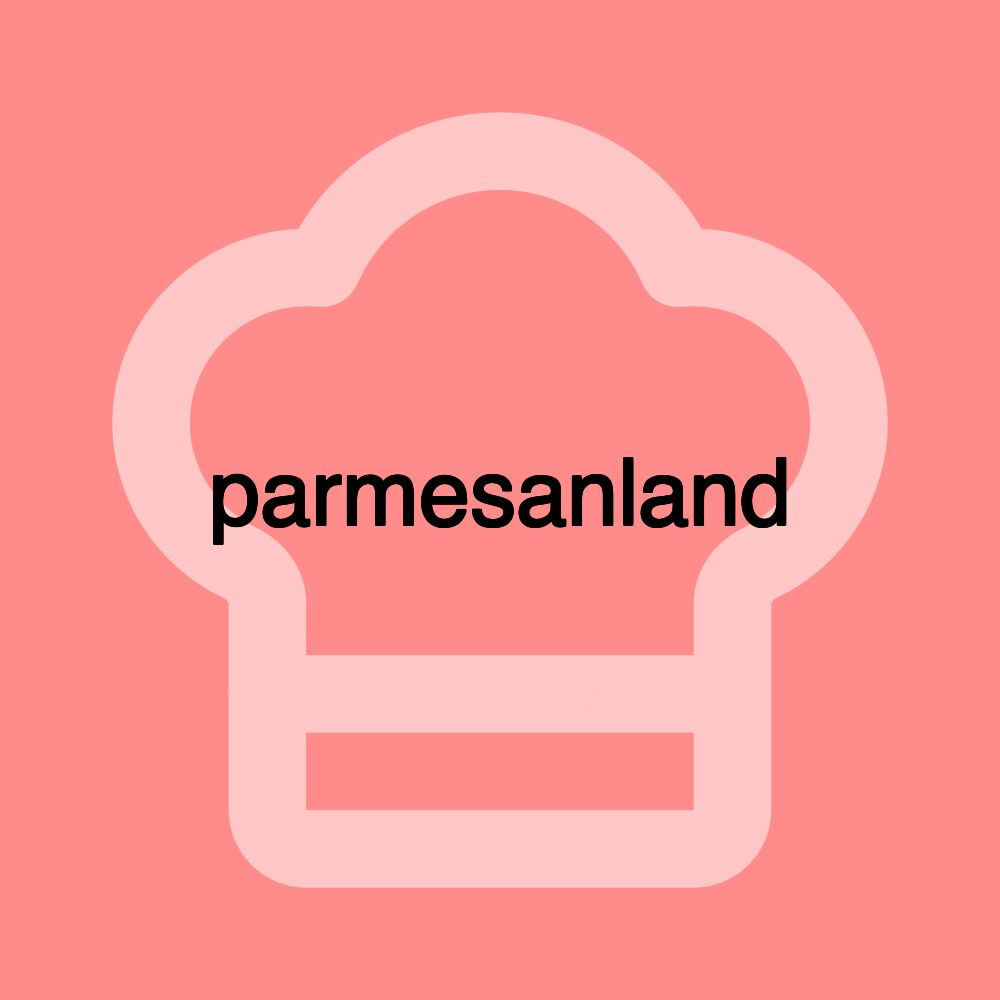 parmesanland