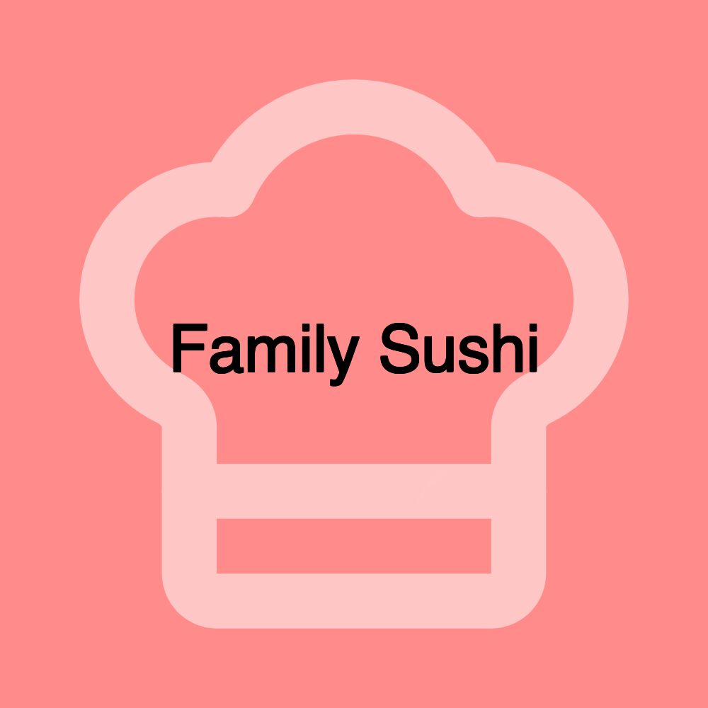 Family Sushi