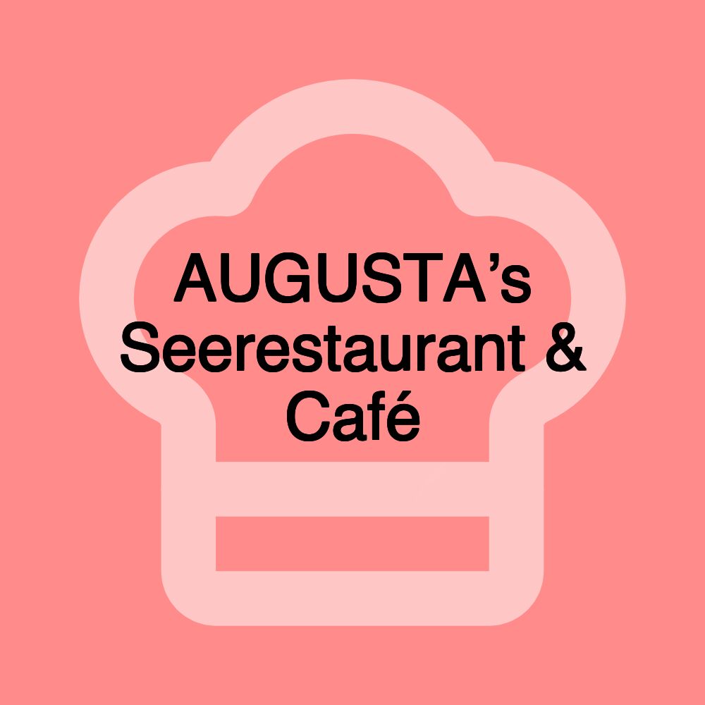 AUGUSTAʼs Seerestaurant & Café