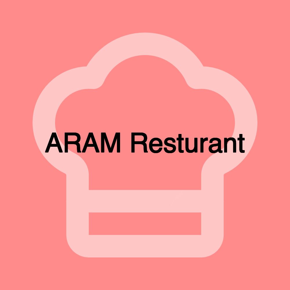 ARAM Resturant