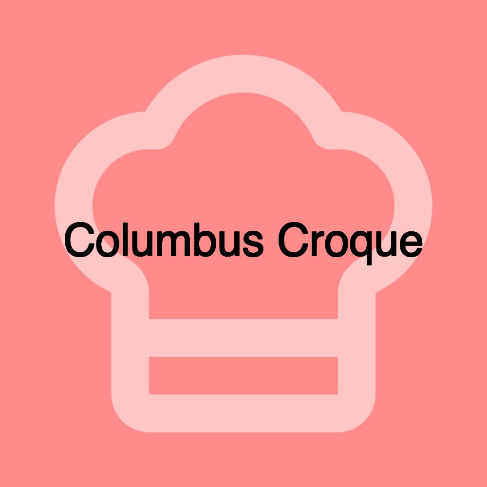 Columbus Croque