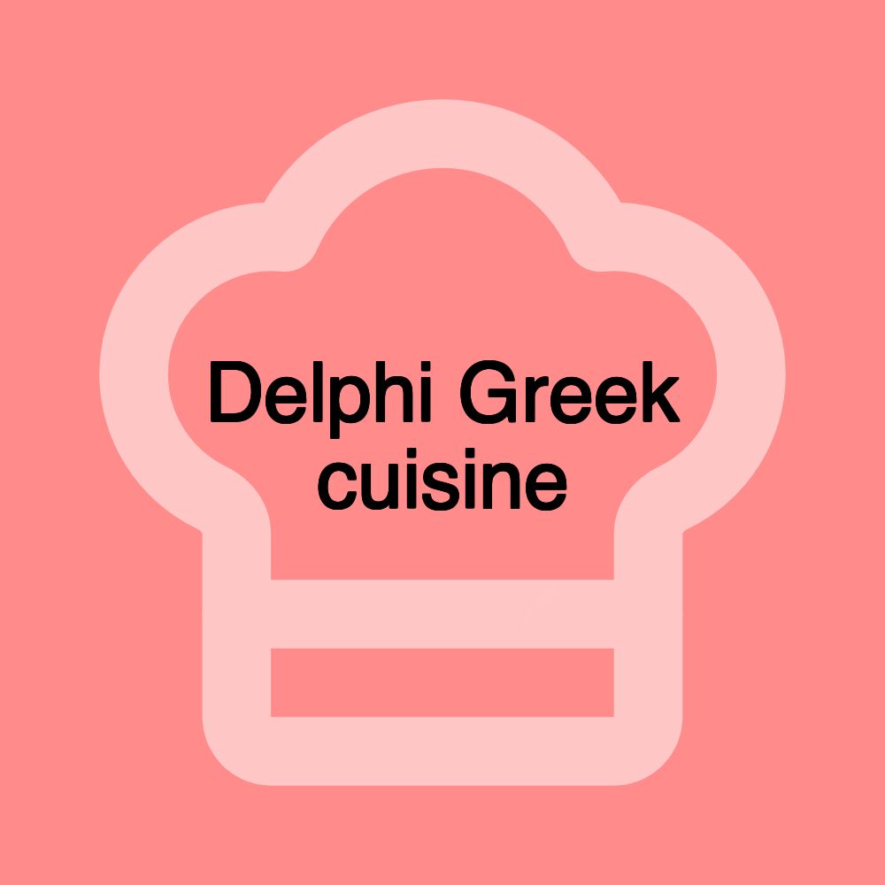 Delphi Greek cuisine