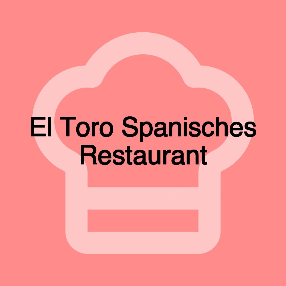 El Toro Spanisches Restaurant