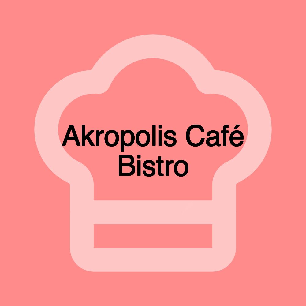 Akropolis Café Bistro