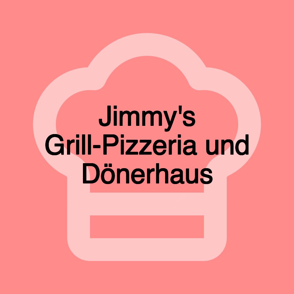 Jimmy's Grill-Pizzeria und Dönerhaus