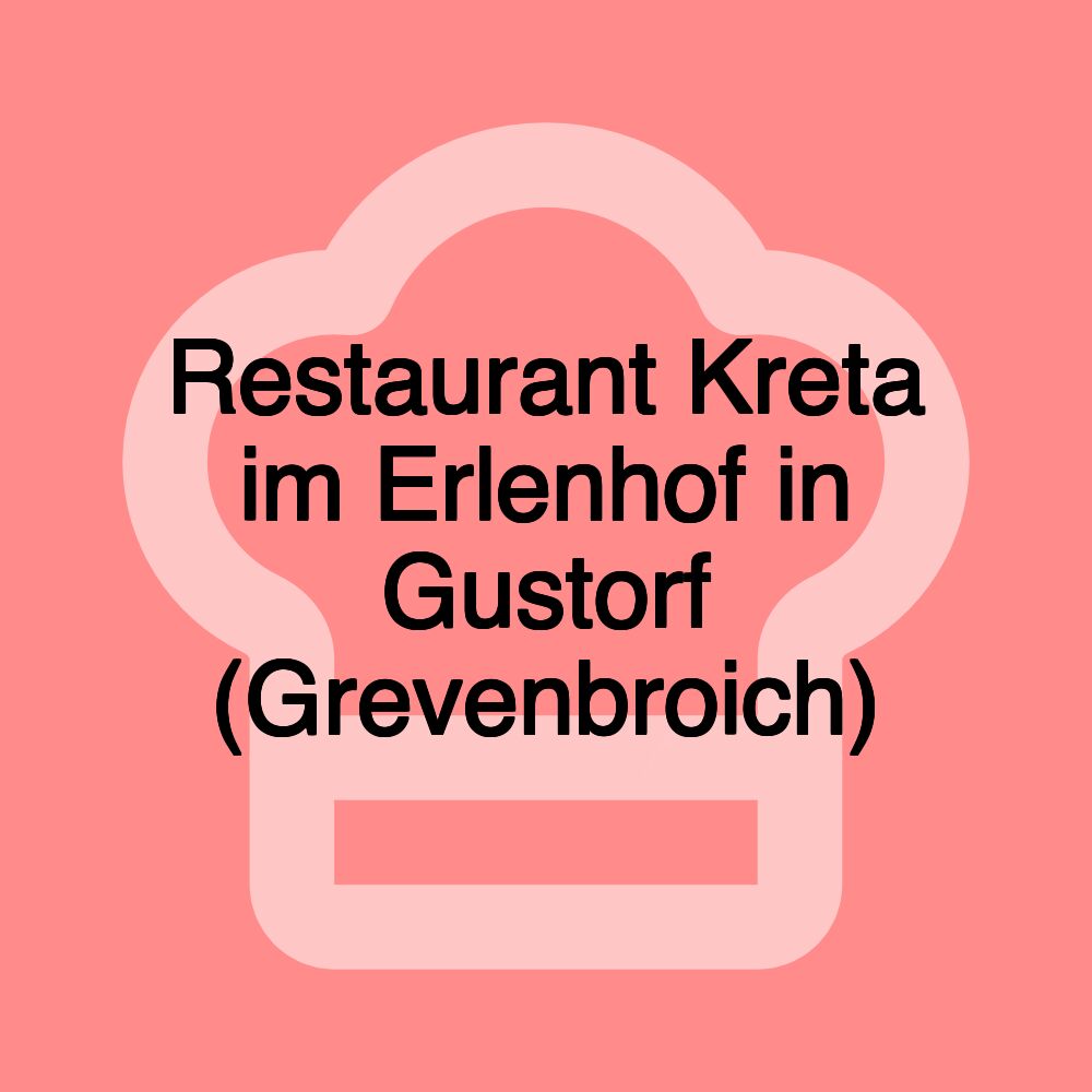 Restaurant Kreta im Erlenhof in Gustorf (Grevenbroich)