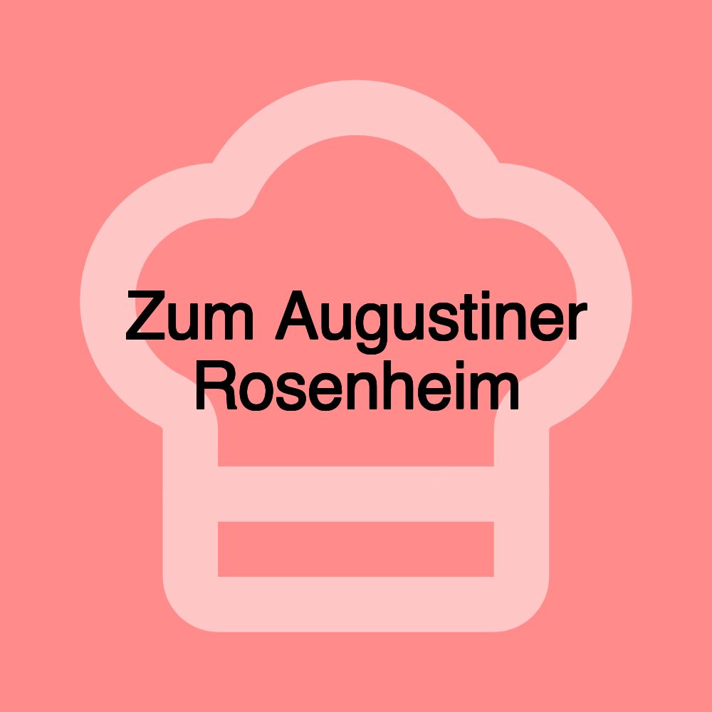 Zum Augustiner Rosenheim