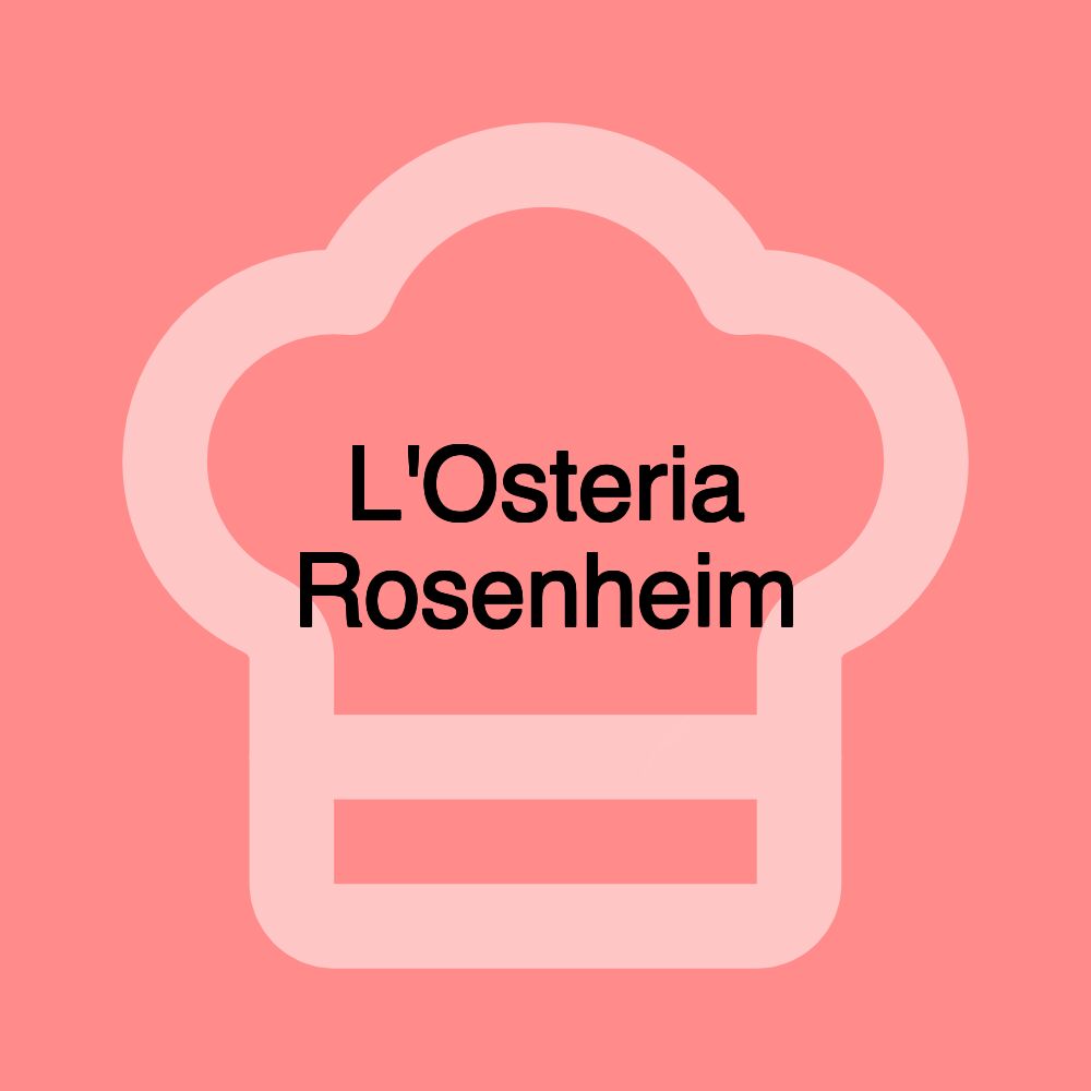 L'Osteria Rosenheim