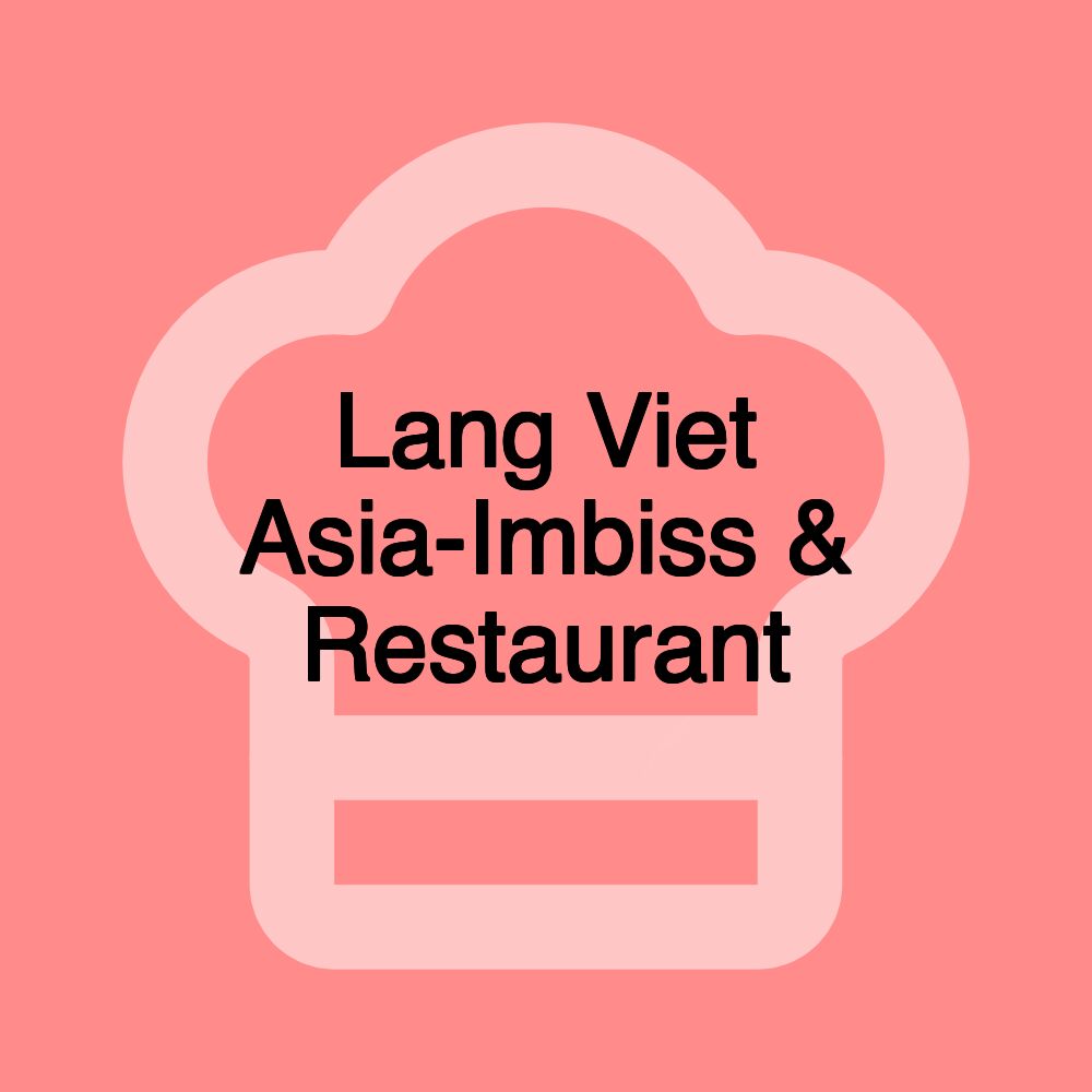 Lang Viet Asia-Imbiss & Restaurant