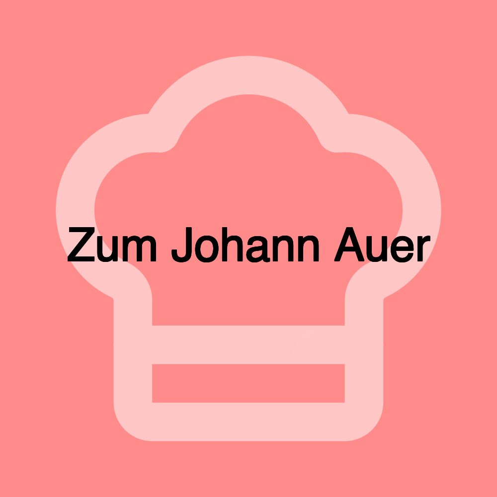 Zum Johann Auer