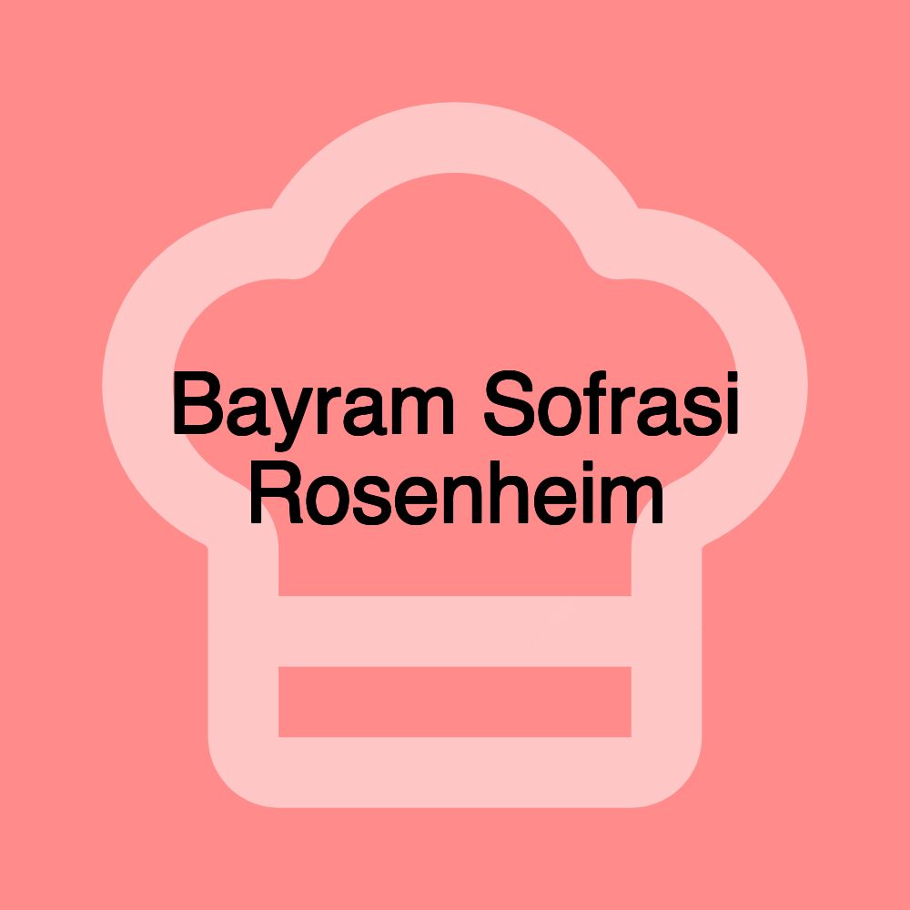 Bayram Sofrasi Rosenheim