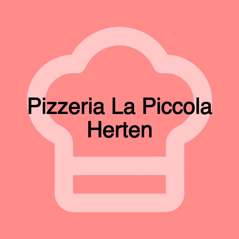 Pizzeria La Piccola Herten