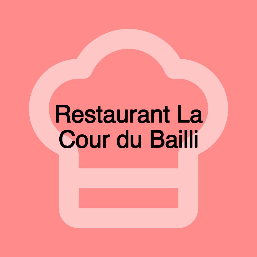 Restaurant La Cour du Bailli