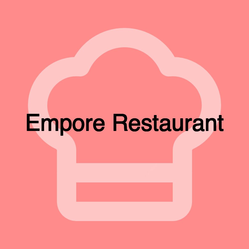 Empore Restaurant