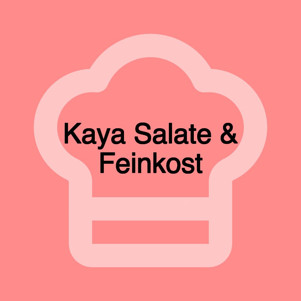 Kaya Salate & Feinkost