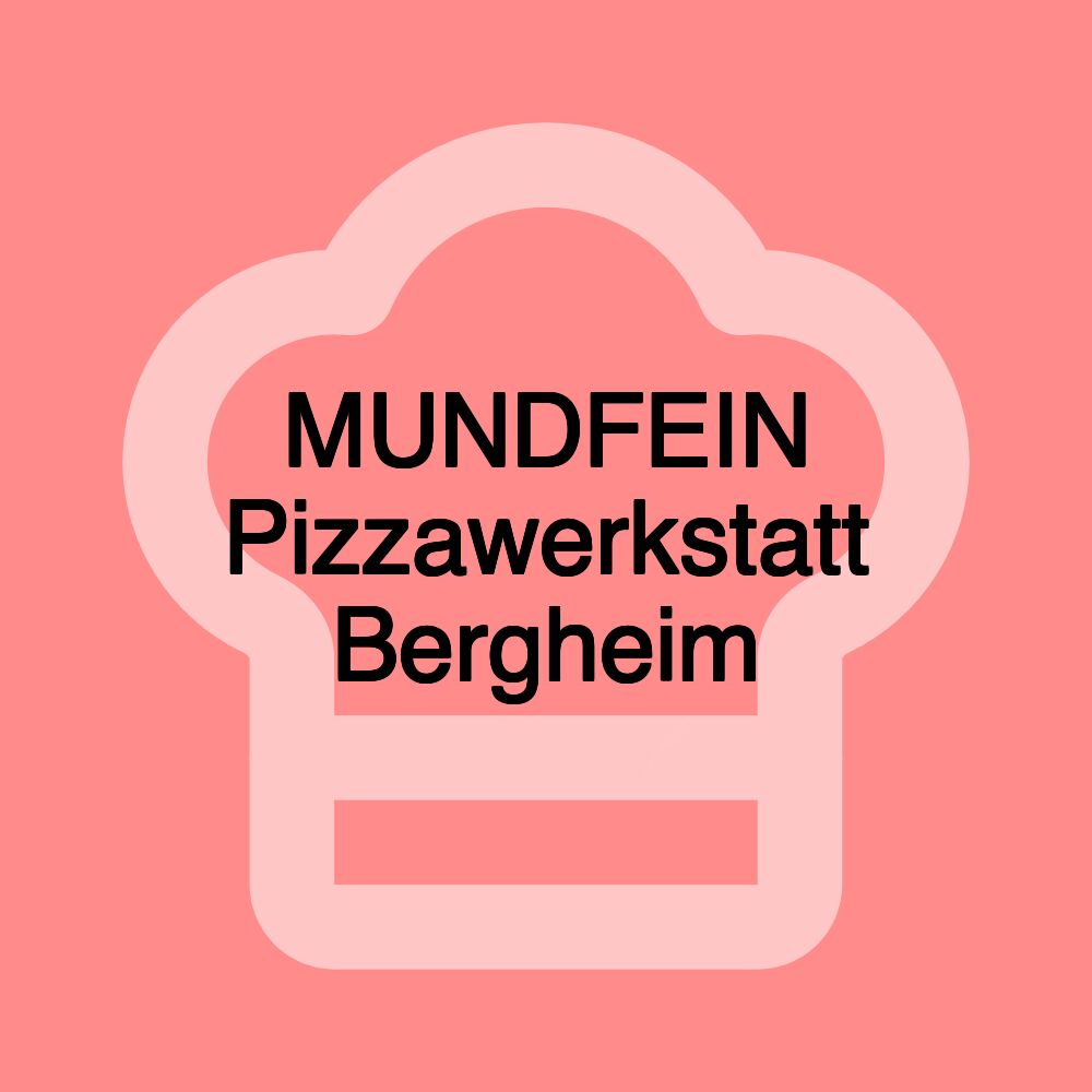 MUNDFEIN Pizzawerkstatt Bergheim