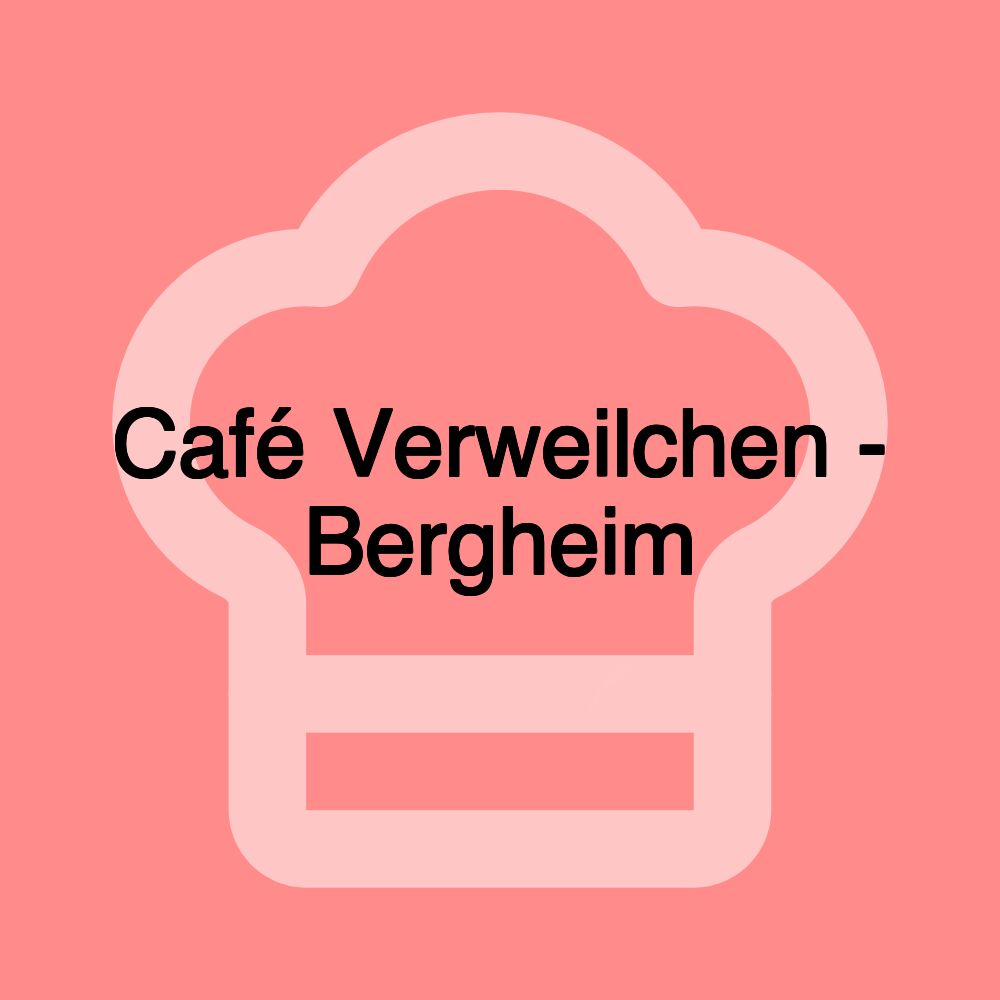 Café Verweilchen - Bergheim