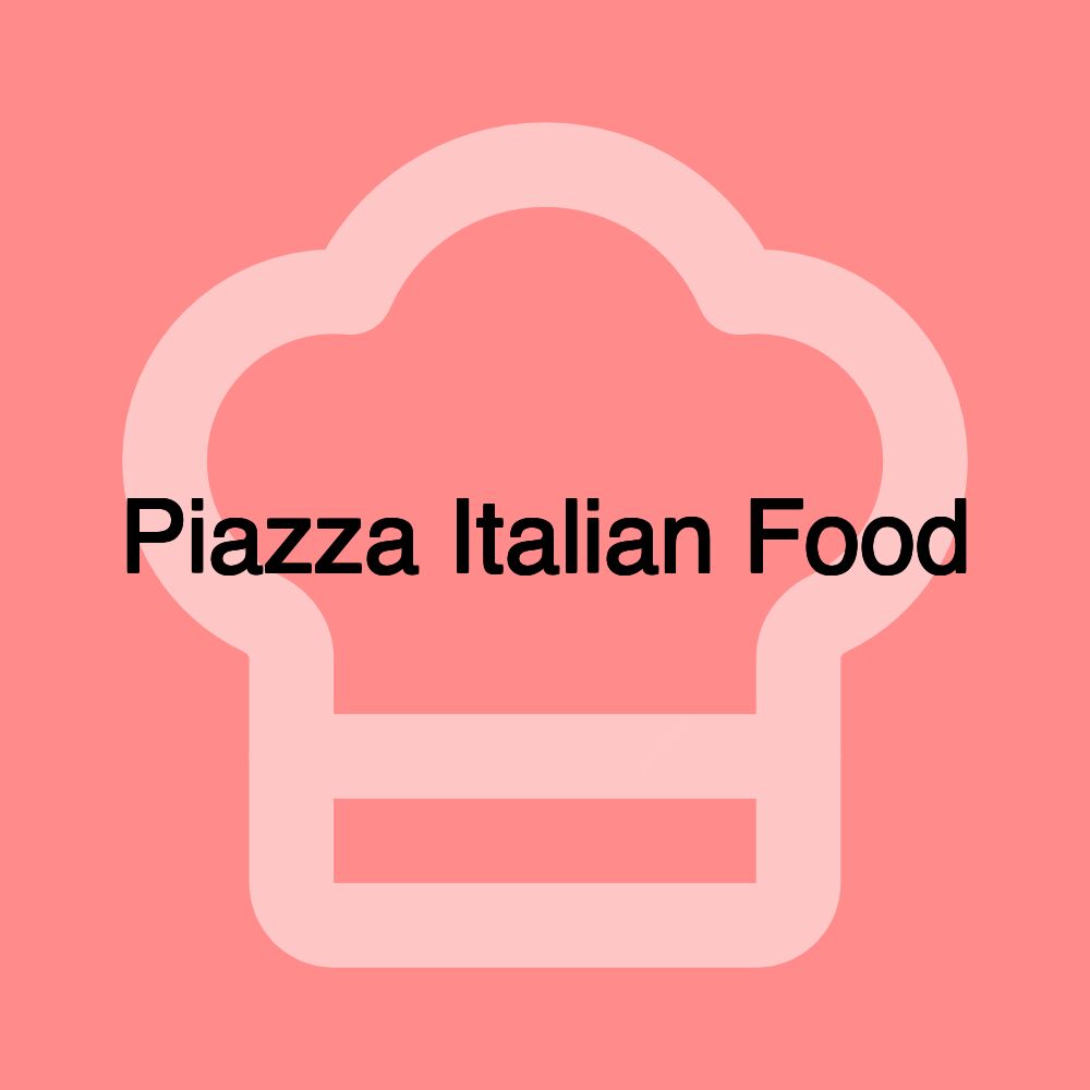 Piazza Italian Food