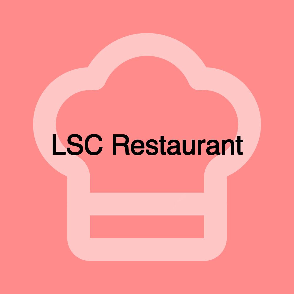 LSC Restaurant