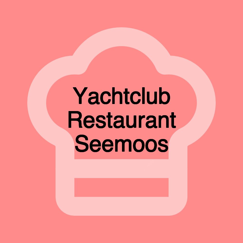 Yachtclub Restaurant Seemoos