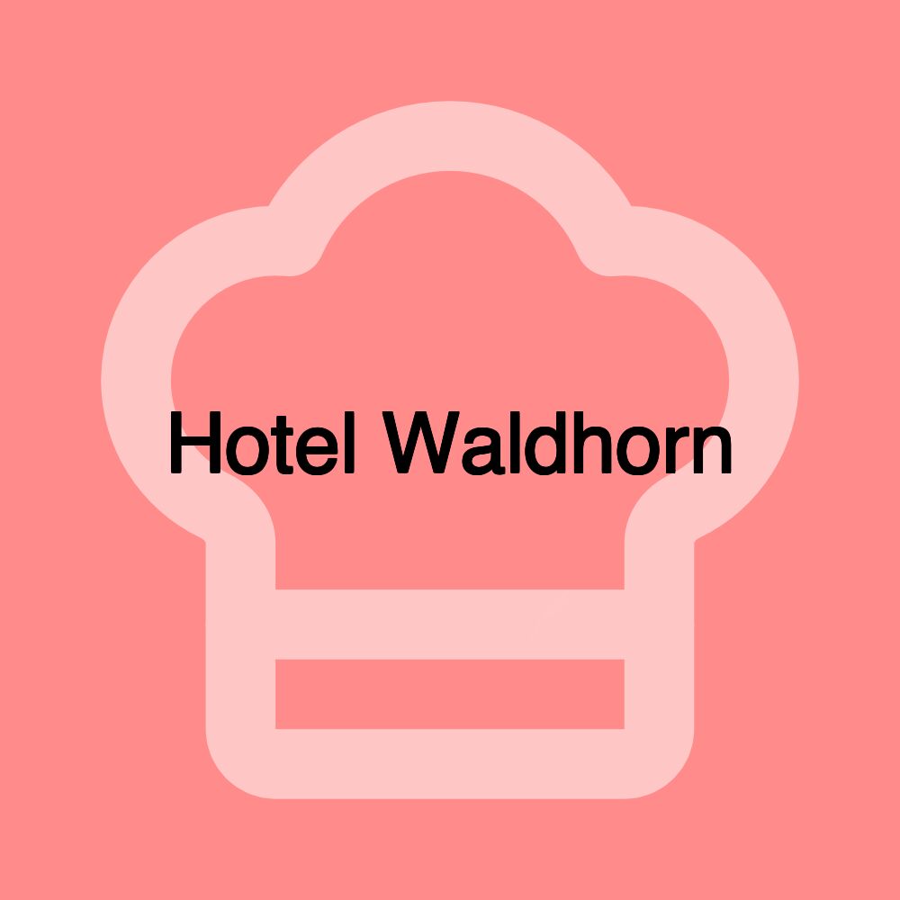 Hotel Waldhorn