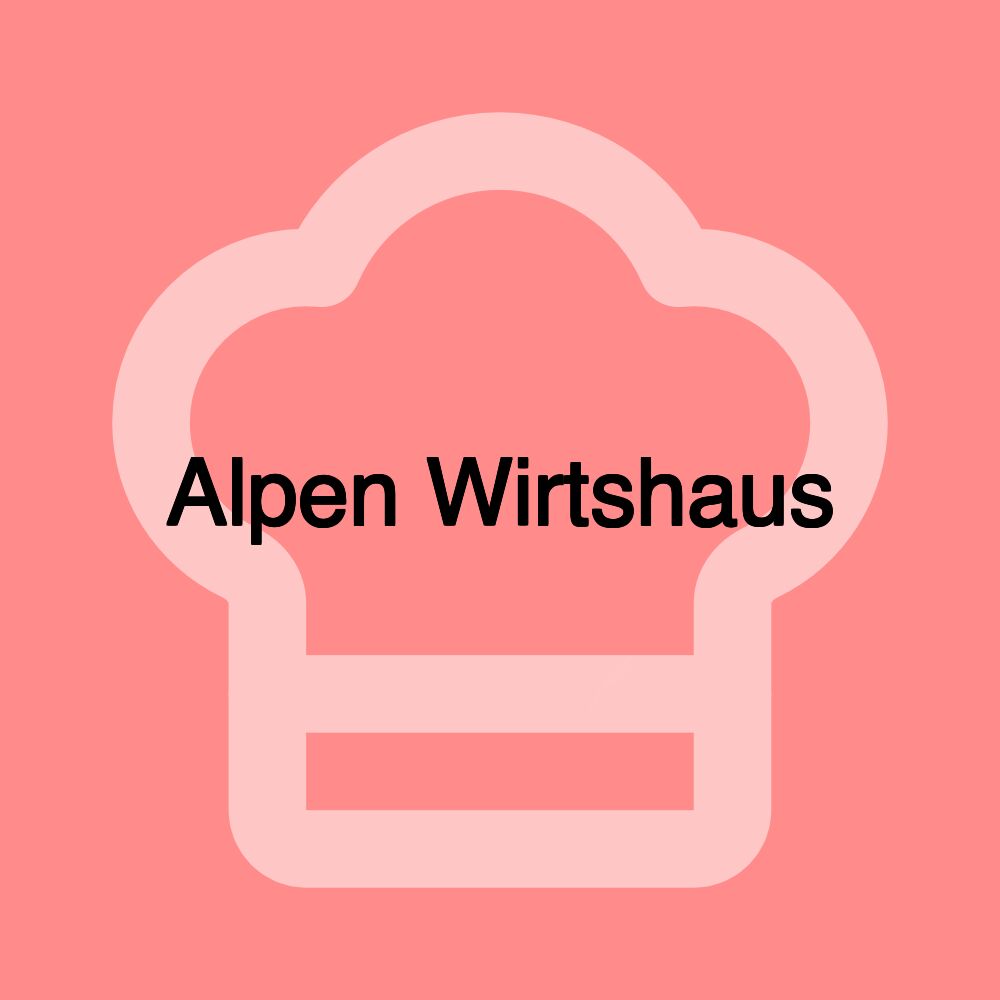 Alpen Wirtshaus