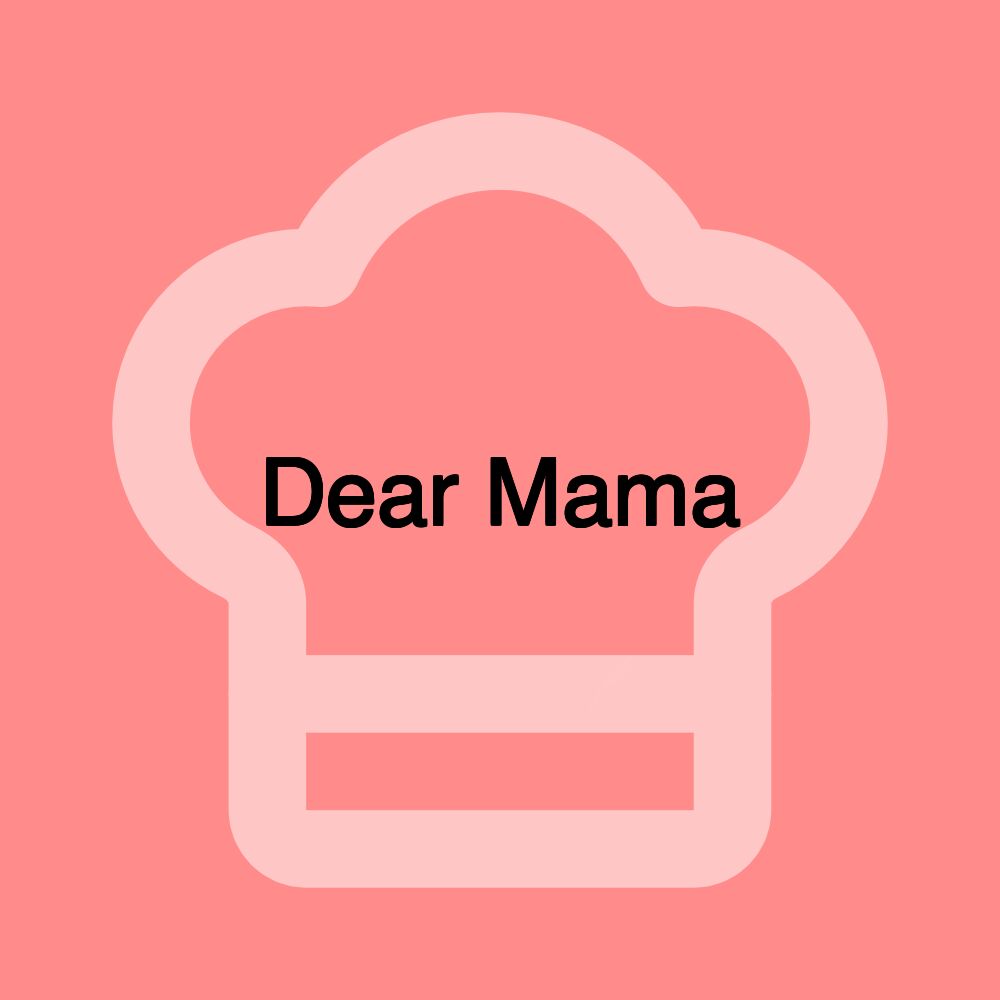 Dear Mama