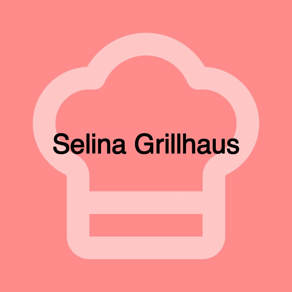 Selina Grillhaus