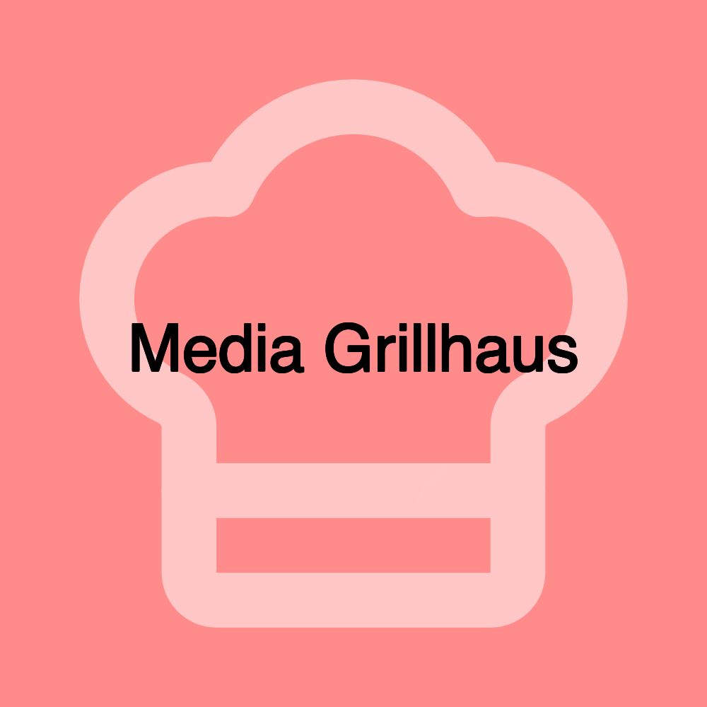 Media Grillhaus