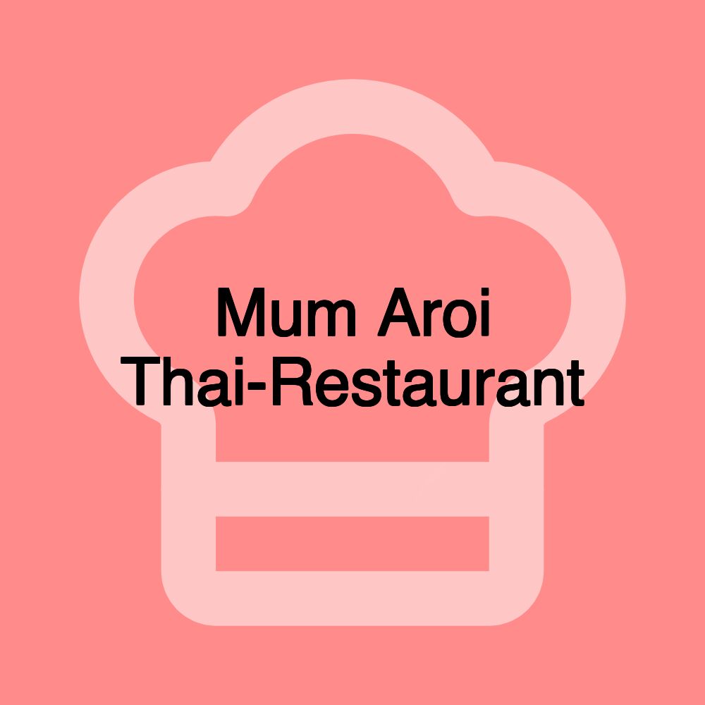 Mum Aroi Thai-Restaurant