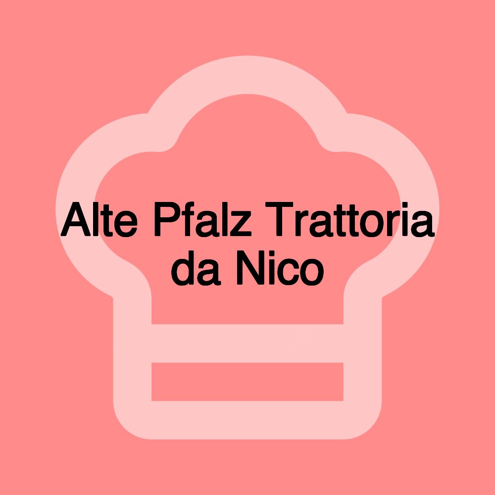 Alte Pfalz Trattoria da Nico