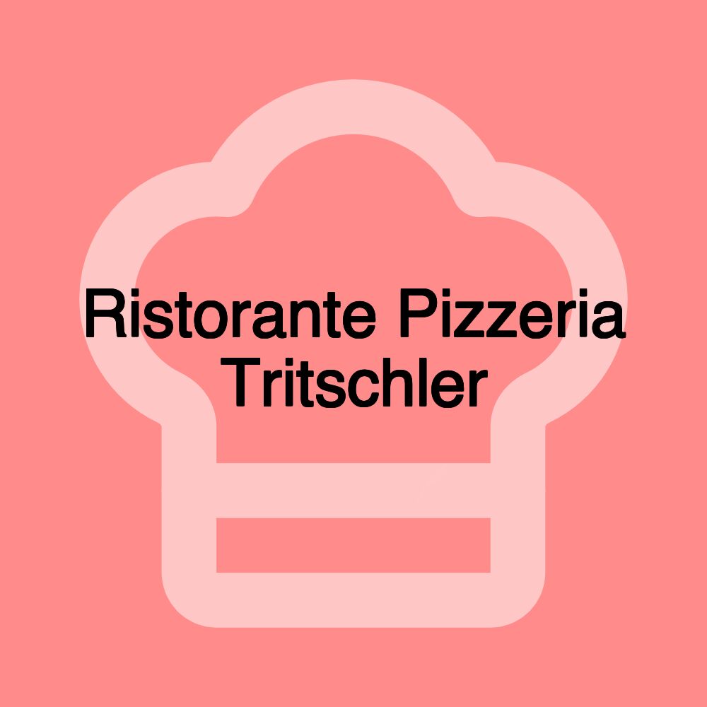 Ristorante Pizzeria Tritschler