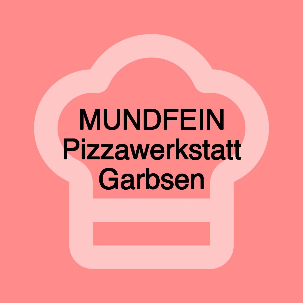 MUNDFEIN Pizzawerkstatt Garbsen