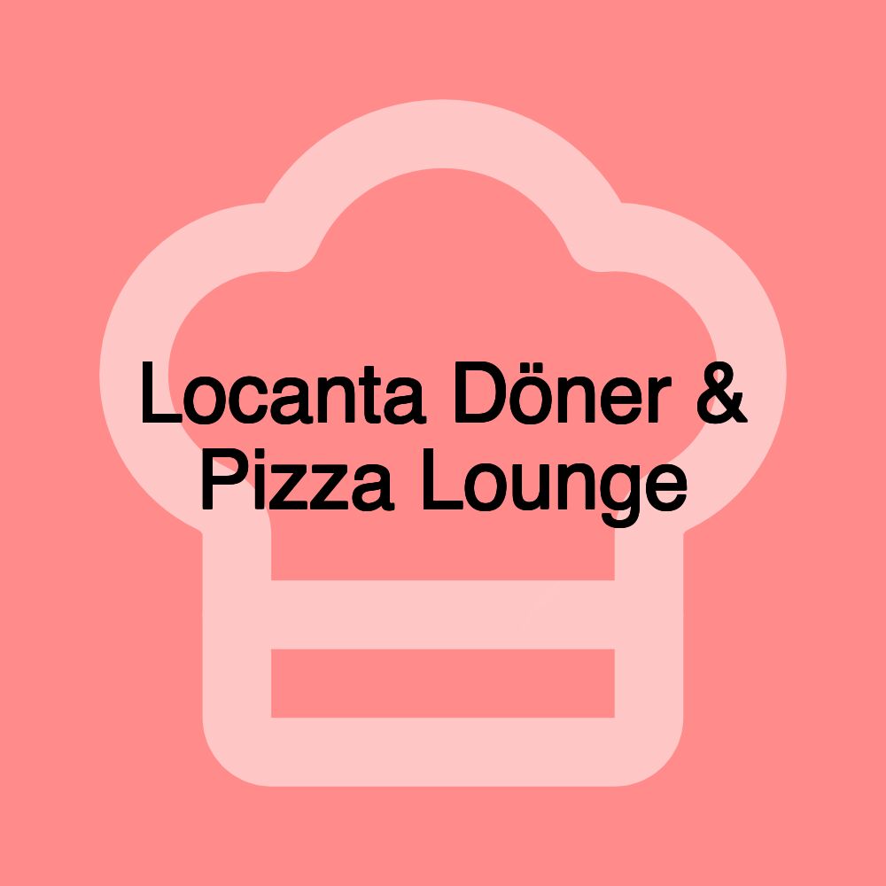 Locanta Döner & Pizza Lounge