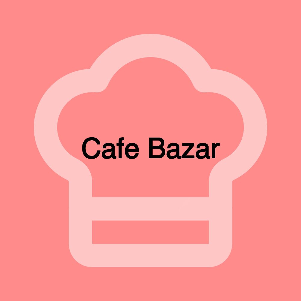 Cafe Bazar