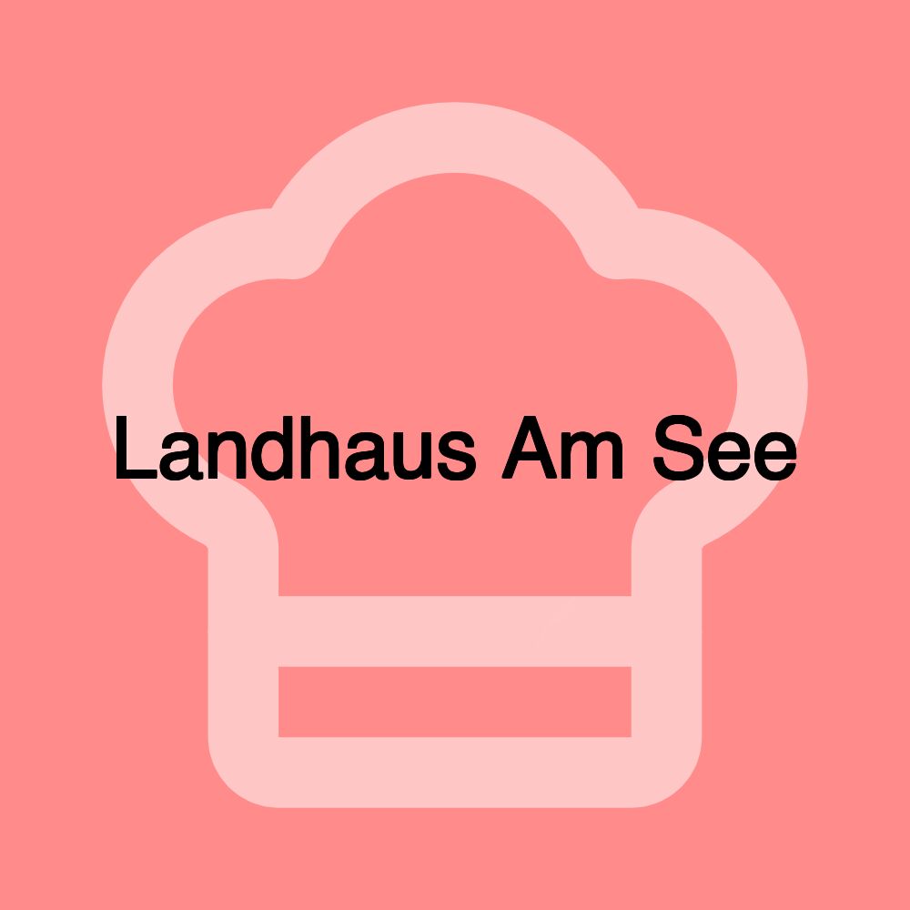 Landhaus Am See