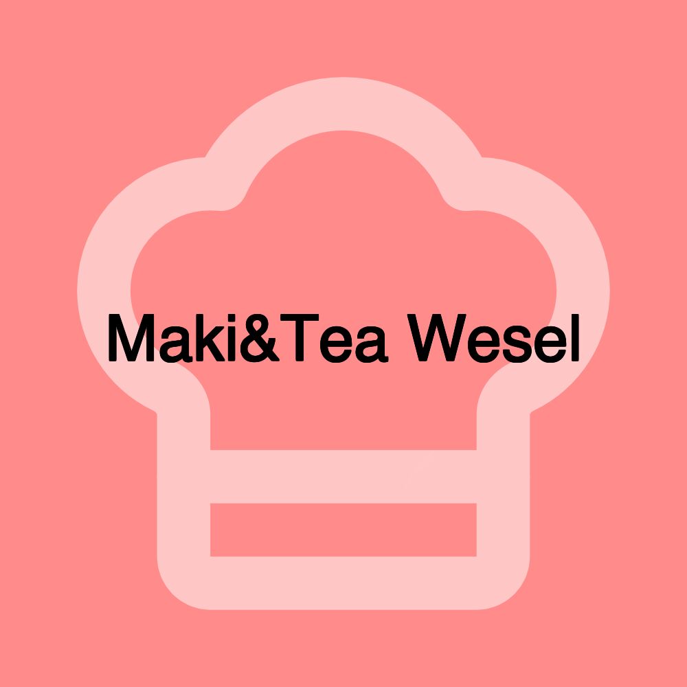 Maki&Tea Wesel