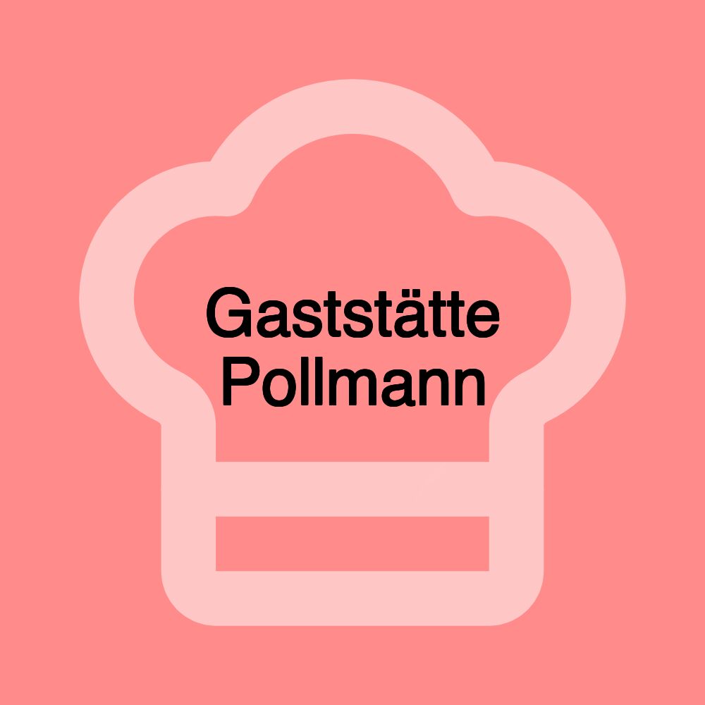 Gaststätte Pollmann