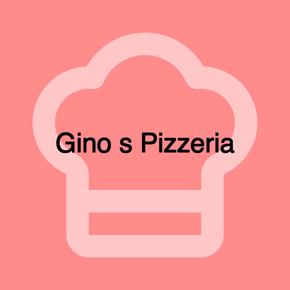 Gino s Pizzeria