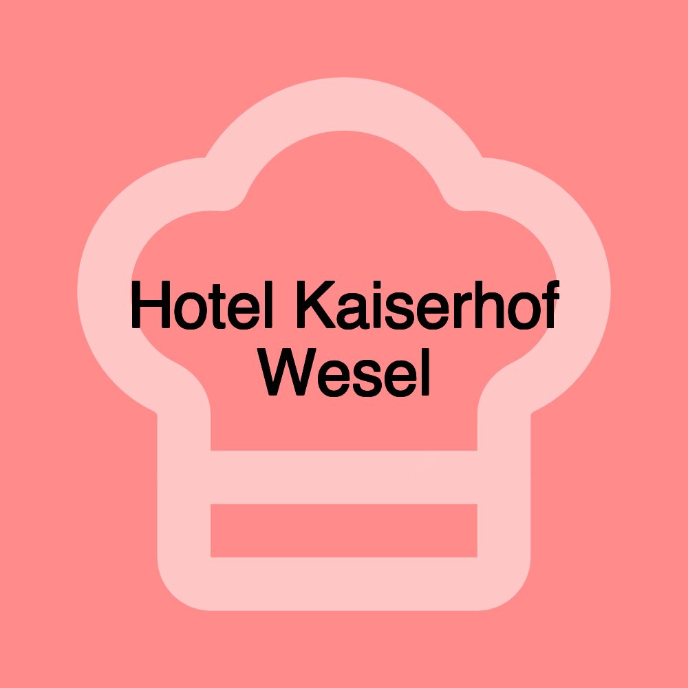 Hotel Kaiserhof Wesel