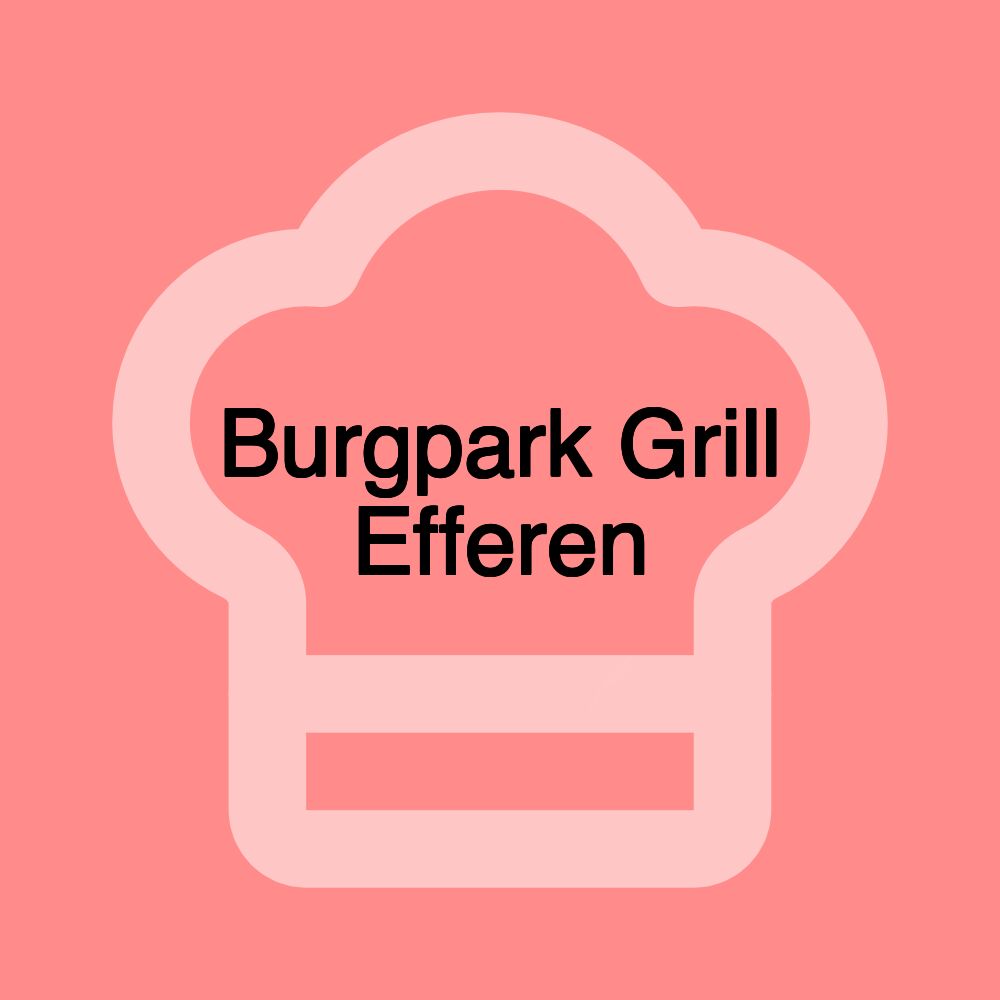 Burgpark Grill Efferen