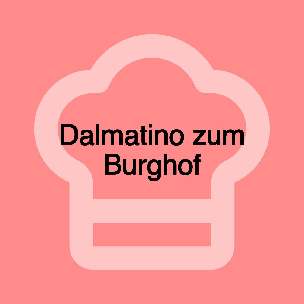 Dalmatino zum Burghof