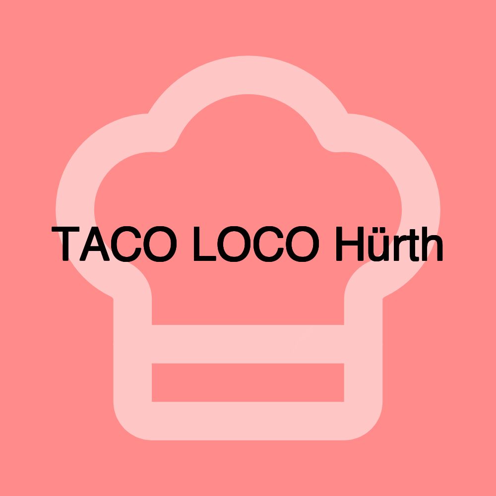 TACO LOCO Hürth