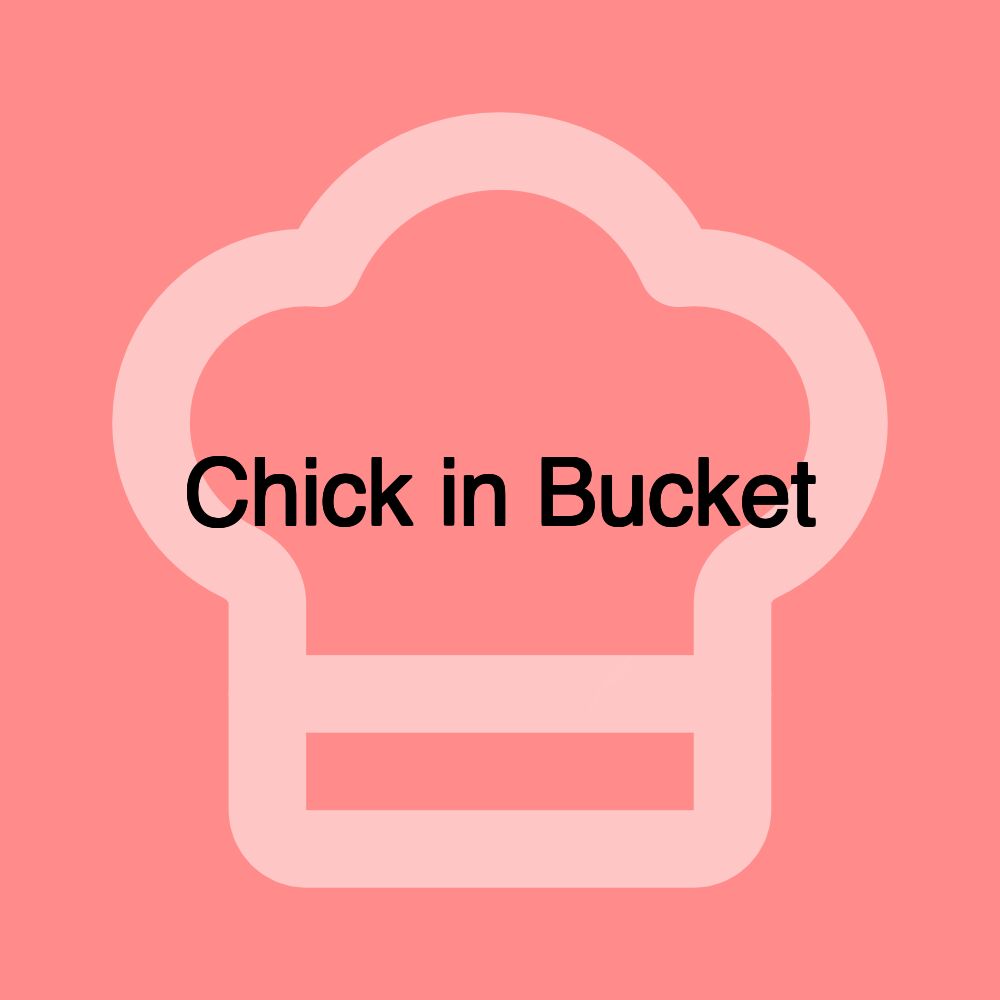 Chick in Bucket