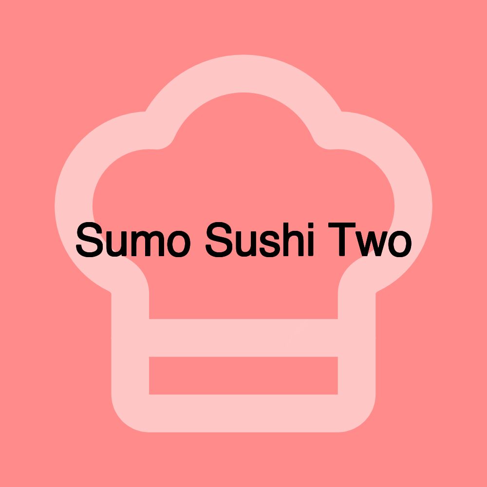 Sumo Sushi Two