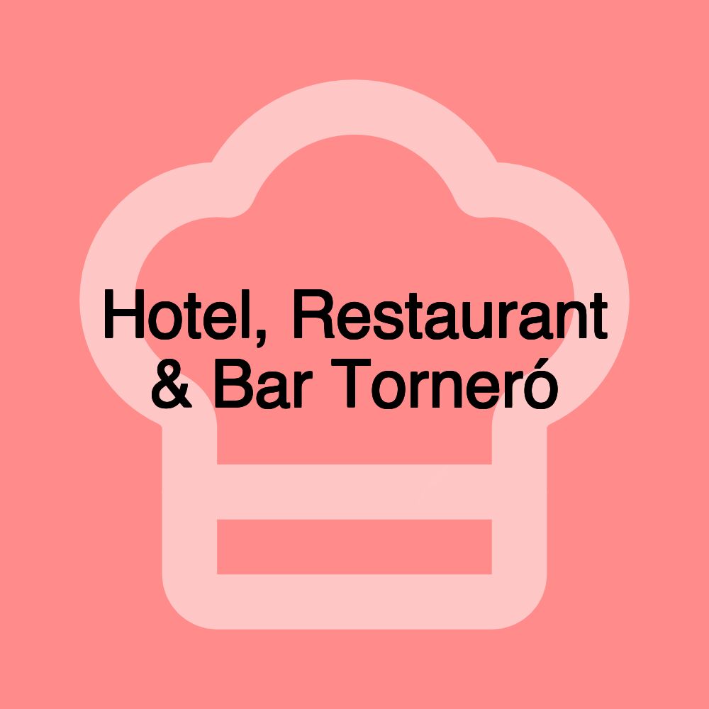 Hotel, Restaurant & Bar Torneró