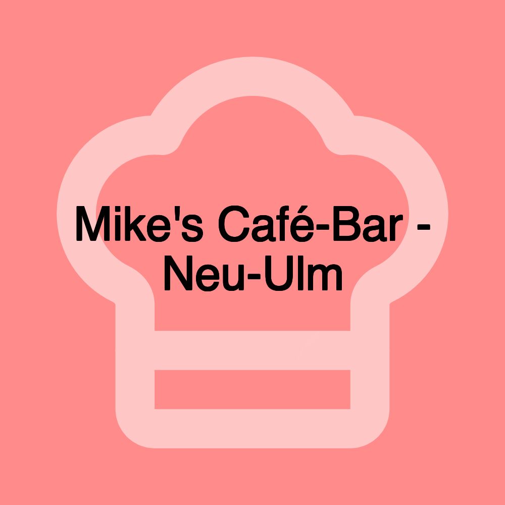 Mike's Café-Bar - Neu-Ulm