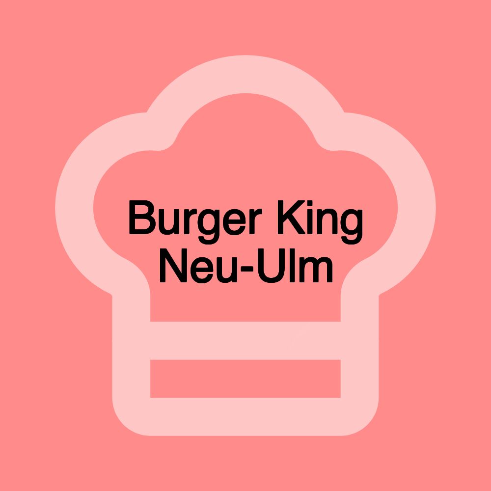 Burger King Neu-Ulm