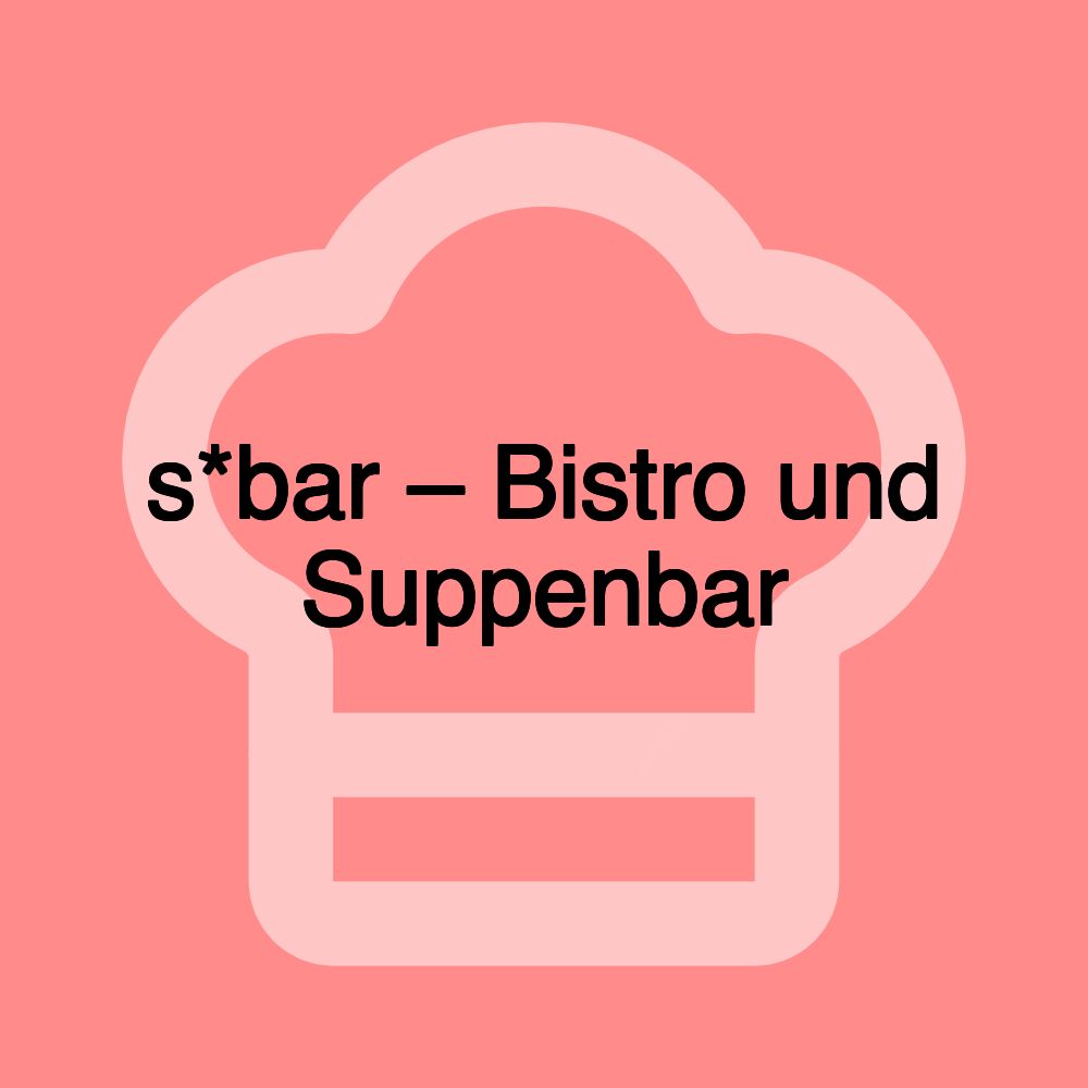 s*bar – Bistro und Suppenbar