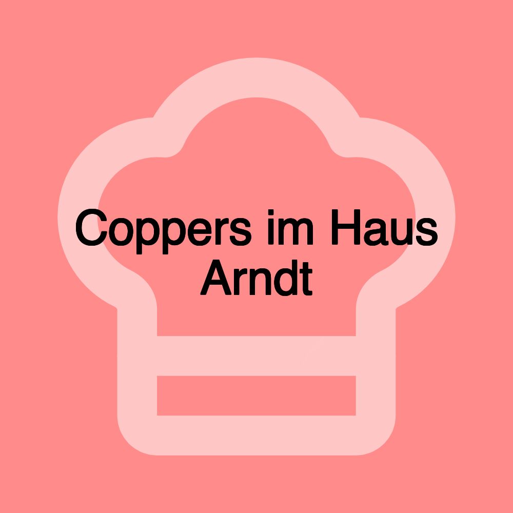 Coppers im Haus Arndt